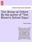 Tom Brown at Oxford. by the Author of Tom Brown's School Days.'. Volume I.