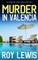 MURDER IN VALENCIA an addictive crime mystery full of twists