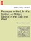 Passages in the Life of a Soldier; Or, Military Service in the East and West. Vol. I