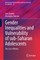 Gender Inequalities and Vulnerability of Sub-Saharan Adolescents