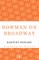 Bowman on Broadway