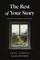 The Rest of Your Story