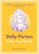 Dolly Parton: In Her Own Words