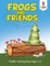 Frogs and Friends