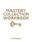 Mastery Collection Workbook