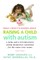 What I Wish I'd Known about Raising a Child with Autism