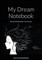 My Dream Notebook