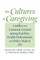 The Cultures of Caregiving
