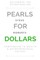 Pearls for Dollars