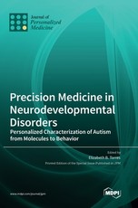 Precision Medicine in Neurodevelopmental Disorders Precision Medicine in Neurodevelopmental Disorders
