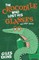 The Crocodile Who Lost His Glasses