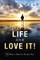 Take This Life and Love It!