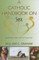 A Catholic Handbook on Sex