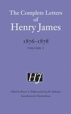 The Complete Letters of Henry James, 1876-1878 The Complete Letters of Henry James, 1876-1878