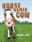 Horse Named Cow