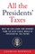 All the Presidents' Taxes