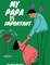 My Papa Is Important