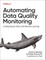 Automating Data Quality Monitoring at Scale