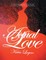 Actual Love: A Novel Inspired By True Events