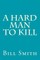 A Hard Man To Kill