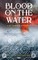 Blood on the Water