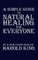 A Simple Guide to Natural Healing for Everyone