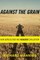Against the Grain