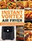 Instant Vortex Air Fryer Cookbook For Beginners