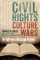 Civil Rights, Culture Wars