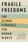 Fragile Freedoms