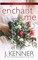 Enchant Me