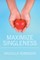 Maximize Singleness
