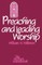 Preaching and Leading Worship