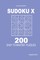 Sudoku X - 200 Easy to Master Puzzles 9x9 (Volume 10)