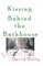 Kissing Behind the Bathhouse