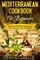 Mediterranean Cookbook For Beginners
