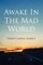 Awake In The Mad World