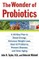 The Wonder of Probiotics