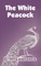 The White Peacock