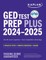 GED Test Prep Plus 2024-2025: Includes 2 Full Length Practice Tests, 1000+ Practice Questions, and 60 Hours of Online Video Instruction