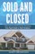 Sold and Closed