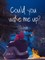 Could You Wake Me Up?