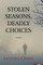 Stolen Seasons, Deadly Choices