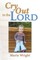 Cry Out to the Lord