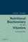 Nutritional Biochemistry of the Vitamins