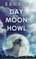 Day Moon Howl