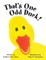 That's One Odd Duck!