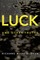 Luck and Other Truths