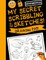 My Secret Scribblings and Sketches!
