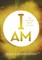 I Am